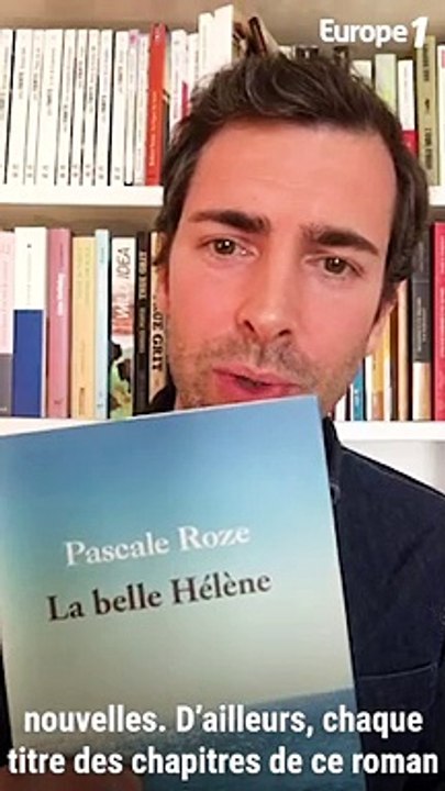 L’amour de la littérature : Pourquoi il faut lire "La belle Hélène" de Pascale Roze