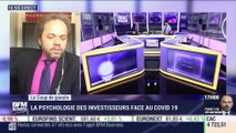 Le coup de gueule de Filliatre: La psychologie des investisseurs face au Covid-19 - 28/05