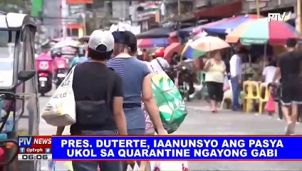 Pres. #Duterte, iaanunsyo ang pasya ukol sa quarantine ngayong gabi
