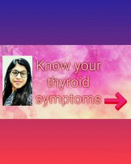 Know your thyroid symptoms!!!
