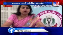 Govt playing with lives of Citizens , Ahmedabad Medical Association alleges
