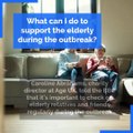 Coronavirus  - This is how you can help your elderly relatives and friends during the coronavirus outbreak-