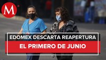 Edomex descarta regreso a la 'nueva normalidad' el 1 de junio