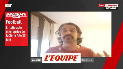 La reprise de la Serie A aura lieu le 20 juin - Foot - L'Equipe du Soir