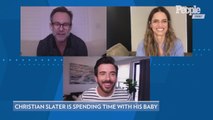 Christian Slater's 9-Month-Old Daughter Is Keeping Him 'Occupied' During Isolation