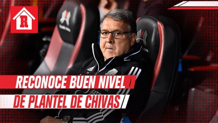 Tata Martino: 'Si Chivas tiene un buen plantel, el Tri estará bien'