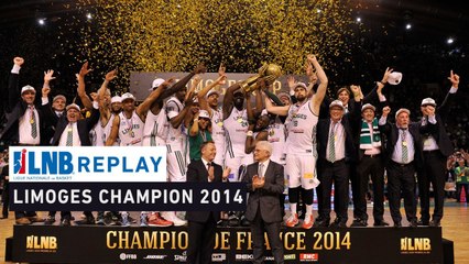 Replay - Limoges - Strasbourg (Finales 2014), le match du sacre !