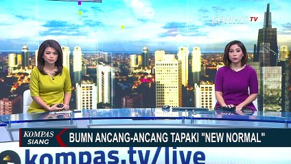Jelang Memasuki Tahapan New Normal, Berikut Persiapan BUMN