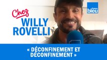 HUMOUR | Déconfinement et déconfinement - Willy Rovelli met les points sur les i