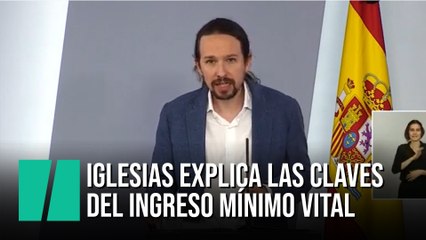 Iglesias explica las claves del ingreso mínimo vital