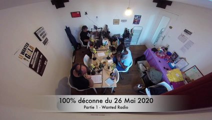 100% déconne du 26 Mai 2020 - Partie 1