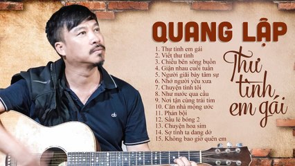 15 Bài Hát Về Tình Yêu Thời Chiến Nghe Sao Day Dứt Quá - Quang Lập Collection