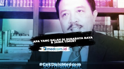 Apa yang Salah di Surabaya Raya dan Jawa Timur?