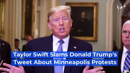 Taylor Swift Slams Donald Trump's Tweet About Minneapolis Protests
