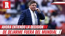 Miguel Herrera: 'Ahora entiendo porque no me llevaron al mundial'