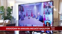 Cumhurbaşkanı Erdoğan'ın Ankara Mesaisi Başlıyor