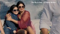 The Sky Is Pink Movie Review | Priyanka Chopra, Farhan Akhtar