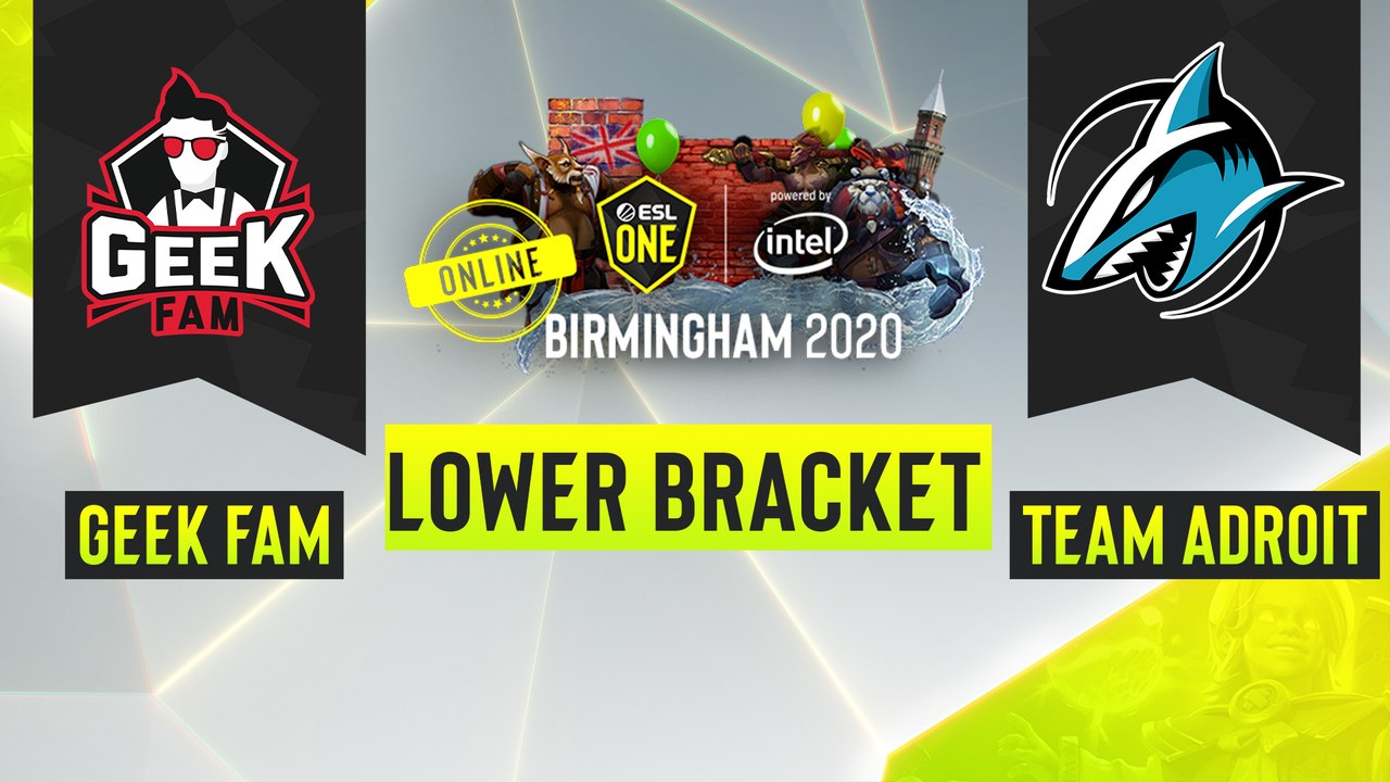 Dota2 - Geek Fam vs. Team Adroit - Game 3 - ESL One Birmingham 2020 - Lower Bracket - SEA