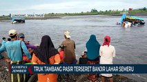 2 Truk Pasir Terseret Banjir Lahar Gunung Semeru