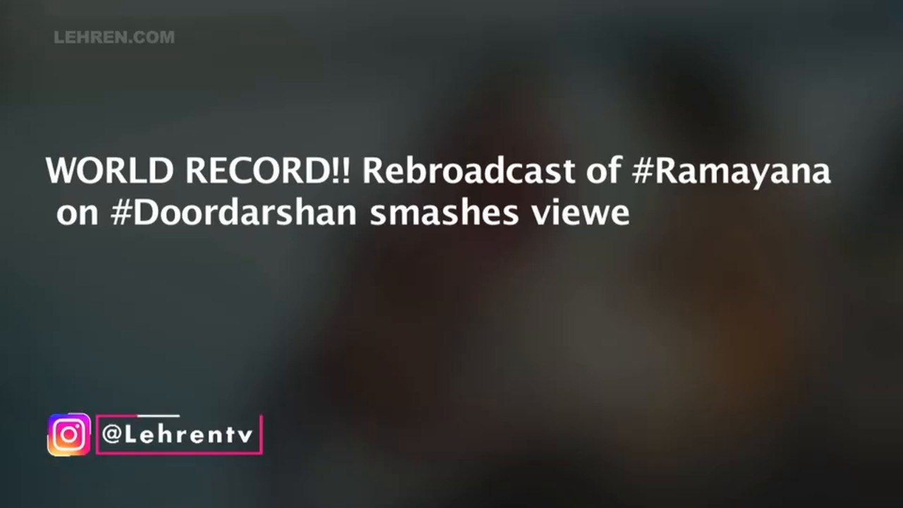 Ramayan Becomes WORLD’S Most-Watched Show