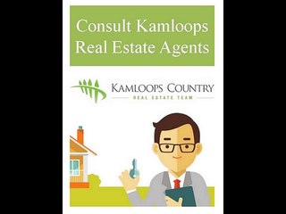 Consult Kamloops Real Estate Agents