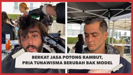 Berkat Jasa Potong Rambut, Pria Tunawisma Berubah Bak Model