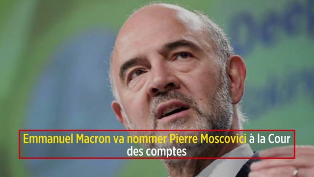 Emmanuel Macron va nommer Pierre Moscovici à la Cour des comptes
