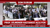 Cumhurbaşkanı Erdoğan'dan Prof. Dr. Murat Dilmener Acil Durum Hastanesi'nin açılışında önemli açıklamalar