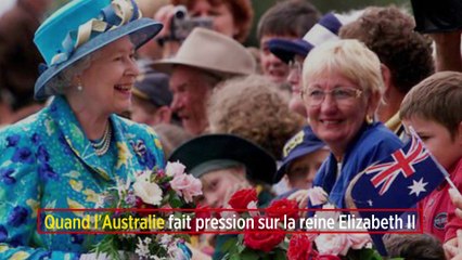 Quand l'Australie fait pression sur la reine Elizabeth II