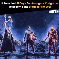 It Took Just 11 Days For Avengers: Endgame To Become The Biggest Film Ever