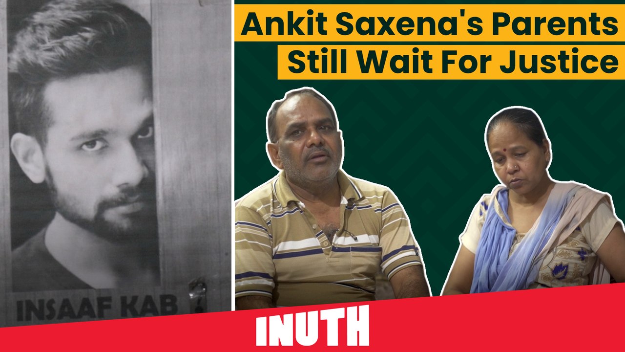 Ankit Saxena's Parents Still Wait For Justice