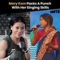 Mary Kom Packs A Punch With Her Singing Skills