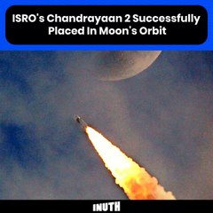 ISRO's Chandrayaan 2 Successfully Placed In Moon's Orbit