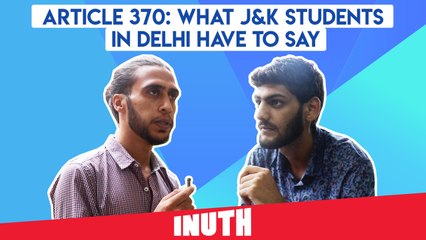 Article 370: What J&K Students In Delhi Have To Say