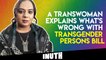 A Transwoman Explains What's Wrong With Transgender Persons Bill
