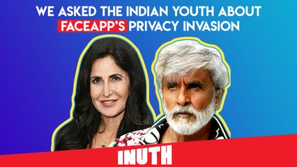 We Asked The Indian Youth About FaceApp's Privacy Invasion