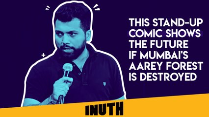 This Stand-Up Comic Shows The Future If Mumbai's Aarey Forest Is Destroyed
