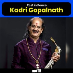 RIP Kadri Gopalnath