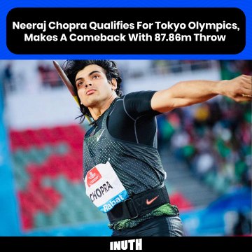 Neeraj Chopra Qualifies For Tokyo Olympics, Makes A Comeback With 87.86m Throw