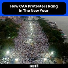 How CAA Protesters Rang In The New Year