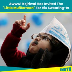 Awww! Kejriwal Has Invited The "Little Mufflerman" For His Swearing-In
