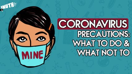 Coronavirus Precautions: What To Do & What Not To