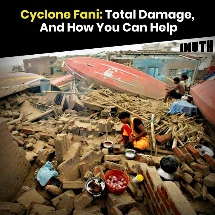 Cyclone Fani: Total Damage, And How You Can Help