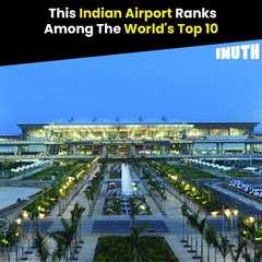 This Indian Airport Ranks Among The World's Top 10