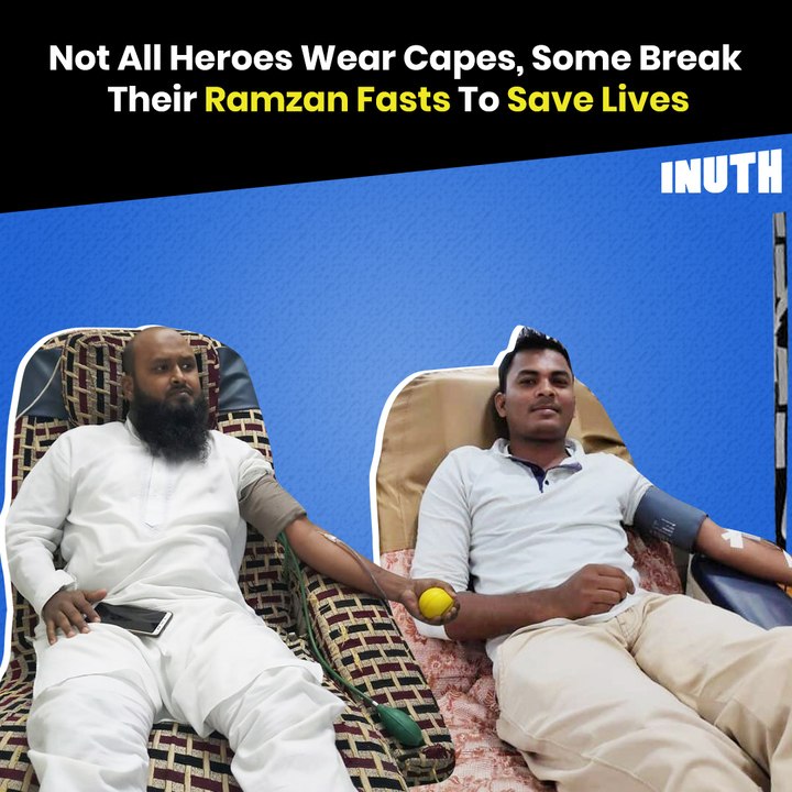 Not All Heroes Wear Capes, Some Break Their Ramzan Fasts To Save Lives