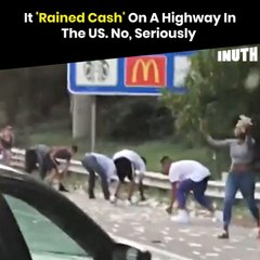 It 'Rained Cash' On A Highway In The US. No, Seriously