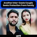 Another Inter-Caste Couple Seeks Protection From Family