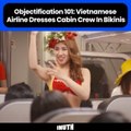 Objectification 101: Vietnamese Airline Dresses Cabin Crew In Bikinis
