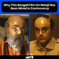 Why This Bengali Film On Netaji Subash Chandra Bose Has Been Mired In Controversy