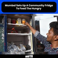 Mumbai Sets Up A Community Fridge To Feed The Hungry